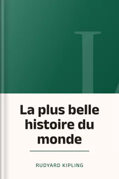 La plus belle histoire du monde - Rudyard Kipling
