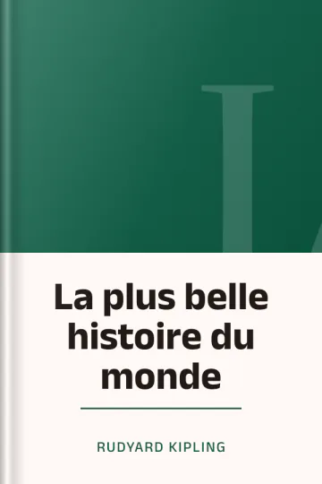 La plus belle histoire du monde de Rudyard Kipling, couverture du livre