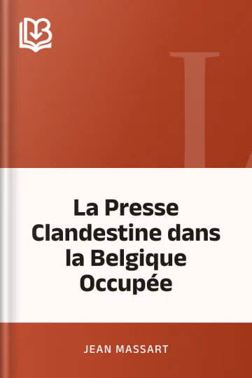 La Presse Clandestine dans la Belgique Occupée de Jean Massart, couverture du livre
