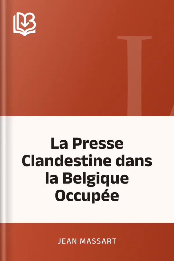 La Presse Clandestine dans la Belgique Occupée de Jean Massart, couverture du livre