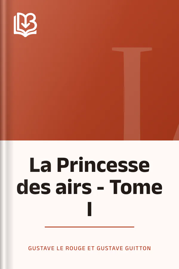 La Princesse des airs - Tome I de Gustave Le Rouge et Gustave Guitton, couverture du livre