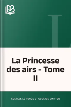 La Princesse des airs - Tome II - Gustave Le Rouge et Gustave Guitton