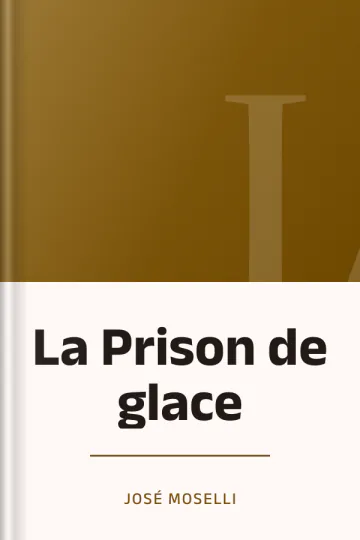 La Prison de glace de José Moselli, couverture du livre