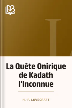 La Quête Onirique de Kadath l'Inconnue - H.-P. LOVECRAFT