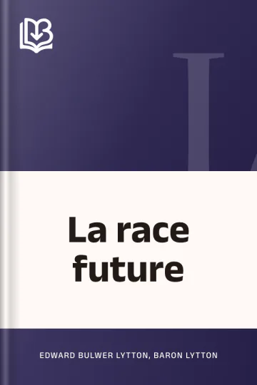La race future de Baron Edward Bulwer Lytton Lytton, couverture du livre