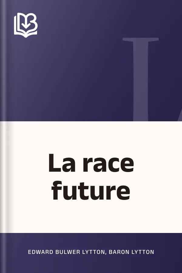 La race future d’Edward Bulwer Lytton, Baron Lytton, couverture du livre