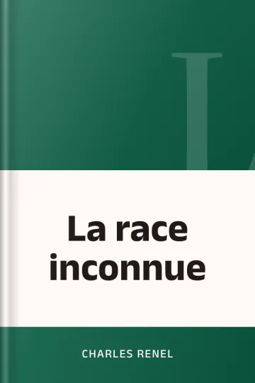 La race inconnue de Charles Renel, couverture du livre