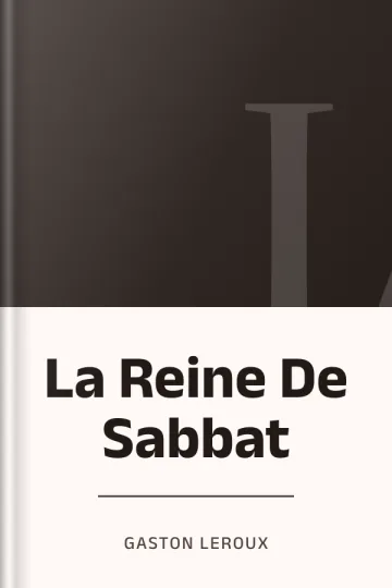 La Reine De Sabbat de Gaston Leroux, couverture du livre
