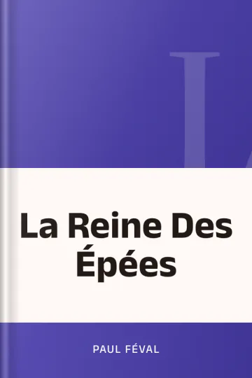 La Reine Des Épées de Paul Féval, couverture du livre