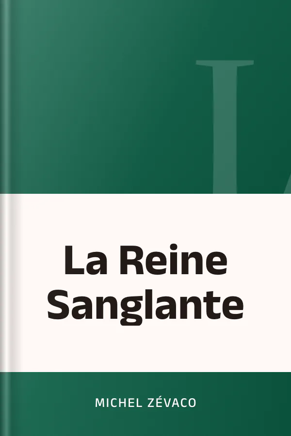 La Reine Sanglante de Michel Zévaco, couverture du livre