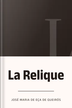 La Relique - José Maria de Eça de Queirós