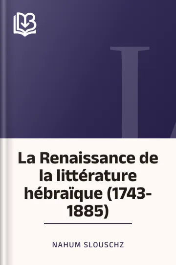 La Renaissance de la littérature hébraïque (1743-1885) de Nahum Slouschz, couverture du livre