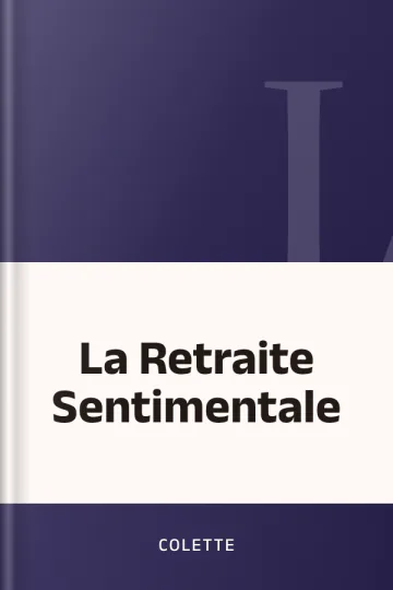La Retraite Sentimentale de Colette, couverture du livre
