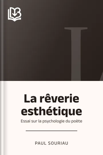 La rêverie esthétique; essai sur la psychologie du poète de Paul Souriau, couverture du livre