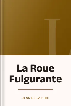 La Roue Fulgurante - Jean de la Hire