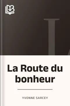 La Route du bonheur - Yvonne Sarcey
