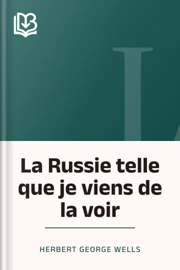 La Russie telle que je viens de la voir d’Herbert George Wells, couverture du livre