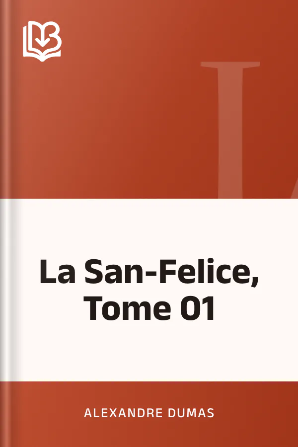 La San-Felice, Tome 01 d’Alexandre Dumas, couverture du livre