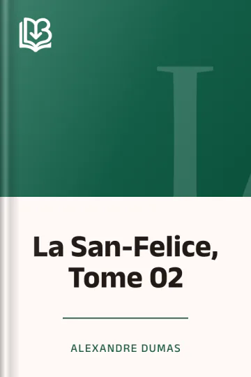 La San-Felice, Tome 02 d’Alexandre Dumas, couverture du livre