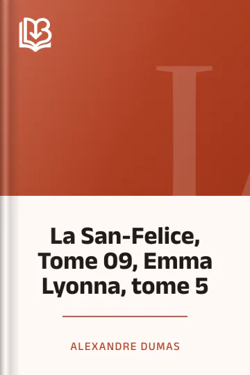La San-Felice, Tome 09, Emma Lyonna, tome 5 d’Alexandre Dumas, couverture du livre