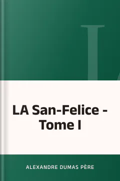 LA San-Felice - Tome I - Alexandre Dumas père