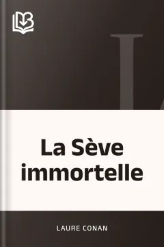 La Sève immortelle - Laure Conan