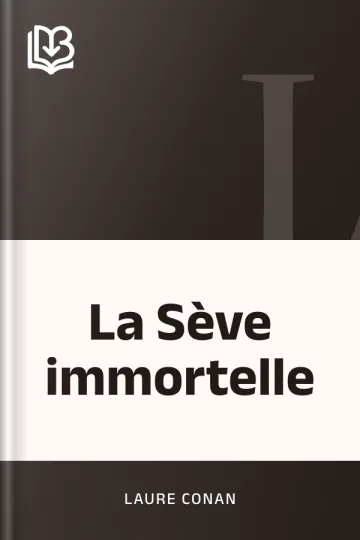 La Sève immortelle de Laure Conan, couverture du livre