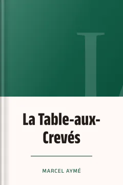 La Table-aux-Crevés - Marcel Aymé