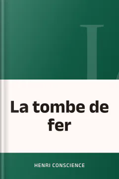 La tombe de fer - Henri Conscience