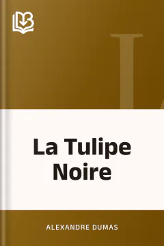 La Tulipe Noire - Alexandre Dumas