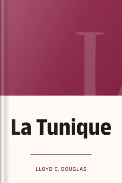 La Tunique - Lloyd C. Douglas