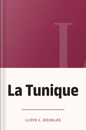 La Tunique de Lloyd C. Douglas, couverture du livre