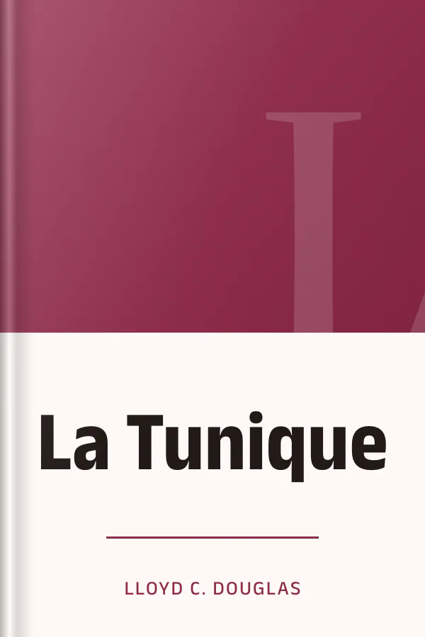 La Tunique de Lloyd C. Douglas, couverture du livre