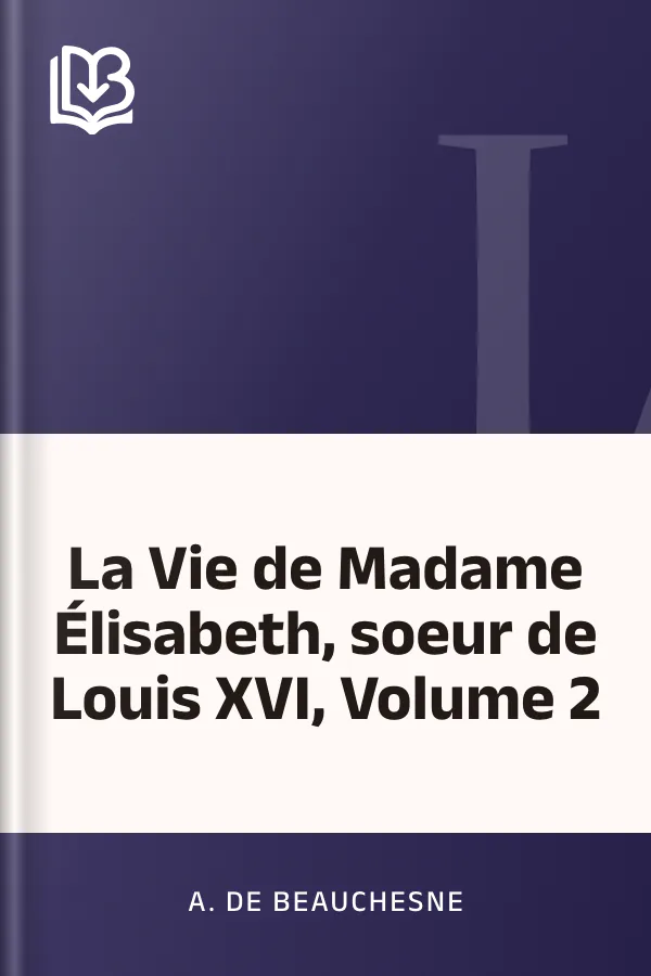 La Vie de Madame Élisabeth, soeur de Louis XVI, Volume 2 d’A. de Beauchesne, couverture du livre