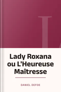 Lady Roxana ou L'Heureuse Maîtresse - Daniel Defoe