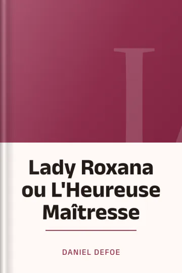 Lady Roxana ou L'Heureuse Maîtresse de Daniel Defoe, couverture du livre