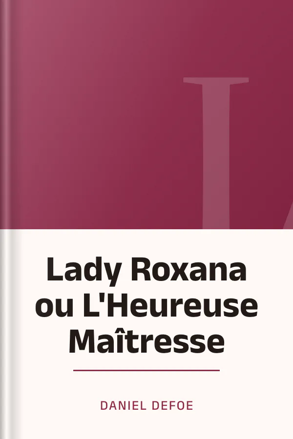 Lady Roxana ou L'Heureuse Maîtresse de Daniel Defoe, couverture du livre