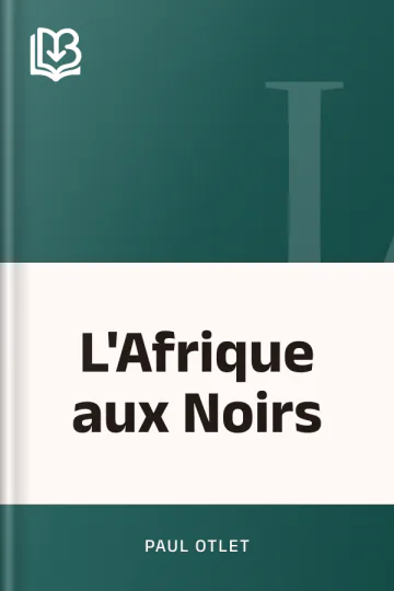 L'Afrique aux Noirs de Paul Otlet, couverture du livre