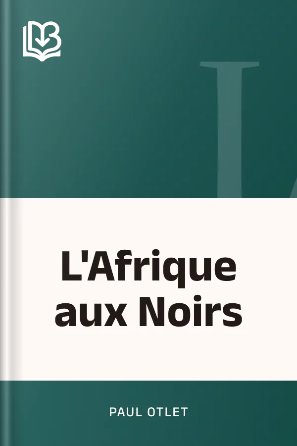L'Afrique aux Noirs de Paul Otlet, couverture du livre