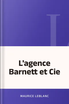 L'agence Barnett et Cie - Maurice Leblanc