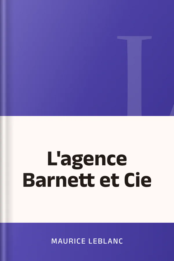 L'agence Barnett et Cie de Maurice Leblanc, couverture du livre