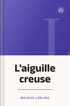 L'aiguille creuse - Maurice Leblanc