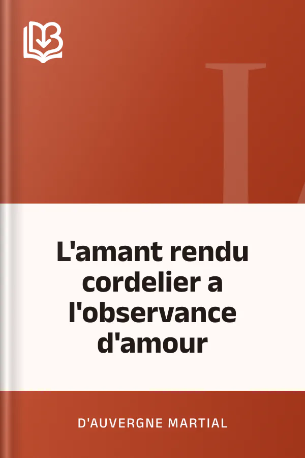 L'amant rendu cordelier a l'observance d'amour de d'Auvergne Martial, couverture du livre