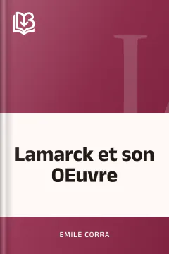 Lamarck et son OEuvre - Emile Corra
