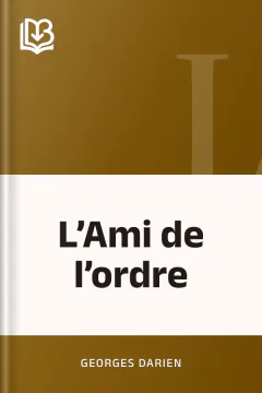 L’Ami de l’ordre - Georges Darien