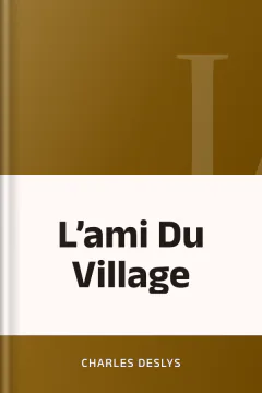 L’ami Du Village - Charles Deslys