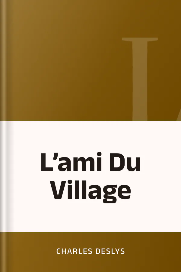 L’ami Du Village de Charles Deslys, couverture du livre