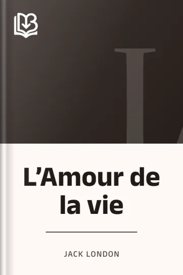 L’Amour de la vie de Jack London, couverture du livre