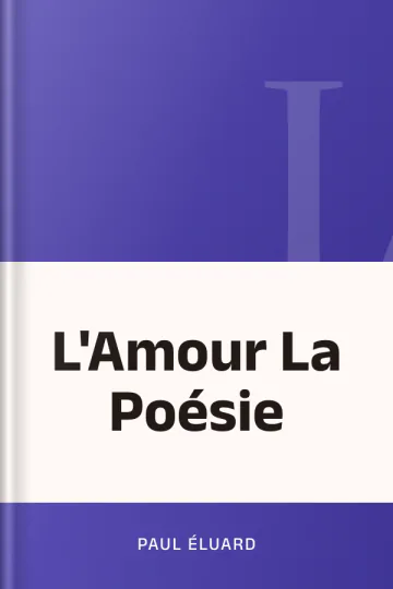 L'Amour La Poésie de Paul Éluard, couverture du livre