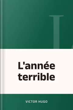 L'année terrible - Victor Hugo